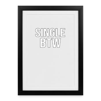 Simple BTW Bold Monochrome - Affiche encadrée (27 × 37 cm) - noir - Devant