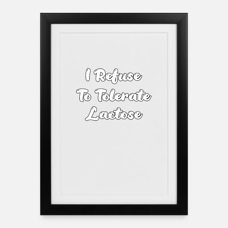 Je refuse de tolérer le lactose - Affiche encadrée (27 × 37 cm) - noir