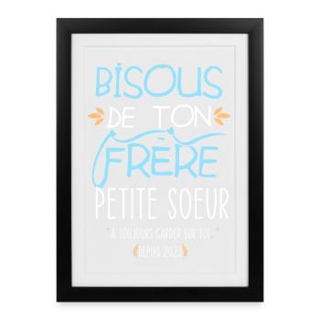 Bisous de ton grand frère Petite Soeur naissance - Affiche encadrée (27 × 37 cm) - noir - Devant