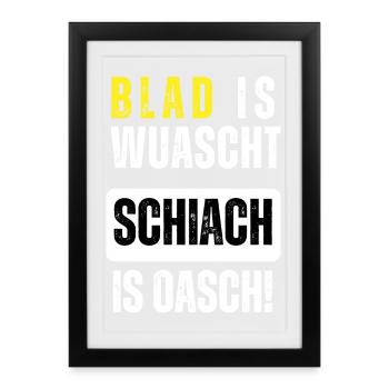 Blad is wuascht - Gerahmtes Poster (27 × 37 cm) - Schwarz - Vorne