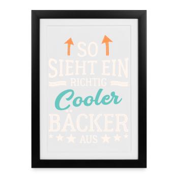 So sieht ein richtig cooler Bäcker aus Backen - Gerahmtes Poster (27 × 37 cm) - Schwarz - Vorne