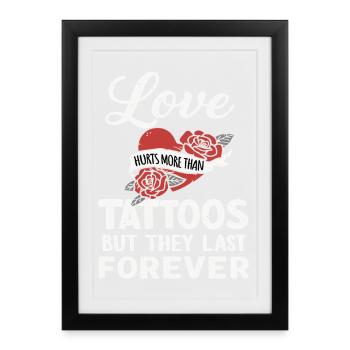 L’amour fait mal – Tatouage Lifestyle Dicton - Affiche encadrée (27 × 37 cm) - noir - Devant