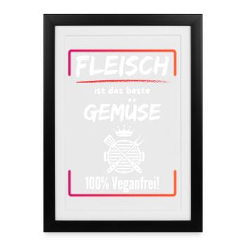 Fleisch ist das beste Gemüse-100% Veganfrei - Gerahmtes Poster (27 × 37 cm) - Schwarz - Vorne