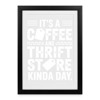 Coffee Thrift Store Kind Day Tee - Framed poster (27 × 37 cm) - black - Front