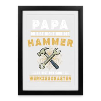 Dad – You're not just the hammer | Funny Daddy - Framed poster (27 × 37 cm) - black - Front