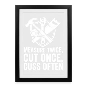 Conception des outils Mesure deux fois coupés une fois - Affiche encadrée (27 × 37 cm) - noir - Devant