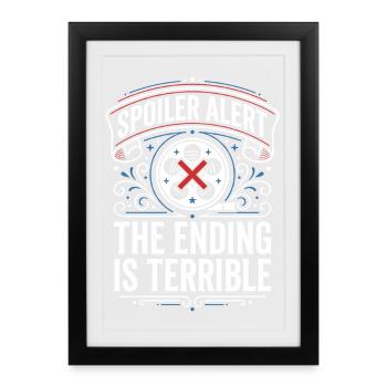 Alerte spoiler : la fin est terrible - Affiche encadrée (27 × 37 cm) - noir - Devant