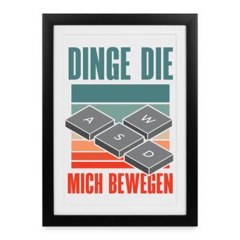 Dinge Die Mich Bewegen Wasd Pc Gamer Lustig Nerd - Gerahmtes Poster (27 × 37 cm) - Schwarz - Vorne