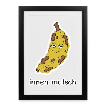 innen matsch – Banane Meme - Gerahmtes Poster (27 × 37 cm) - Schwarz - Vorne