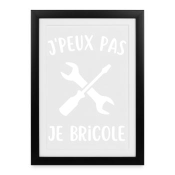 Je peux pas jai bricolage - Affiche encadrée (27 × 37 cm) - noir - Devant