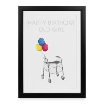 Happy Birthday Old Girl - Framed poster (27 × 37 cm) - black - Front