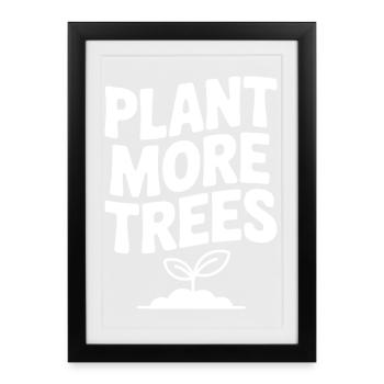 Plantez plus d’arbres - Affiche encadrée (27 × 37 cm) - noir - Devant