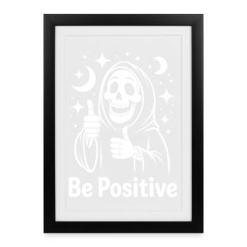 Soyez positif, Faucheuse - Affiche encadrée (27 × 37 cm) - noir - Devant