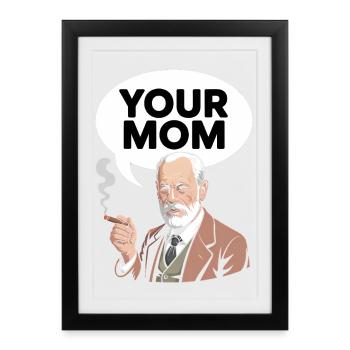 Ta mère - T-shirt drôle de Sigmund Freud - Affiche encadrée (27 × 37 cm) - noir - Devant