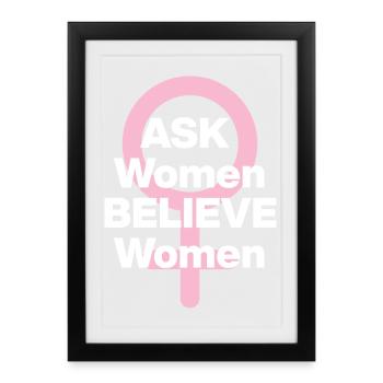 DEMANDEZ AUX FEMMES, CROYEZ LES FEMMES ! ♀️ POUVOIR FÉMININ, LES FILLES - Affiche encadrée (27 × 37 cm) - noir - Devant