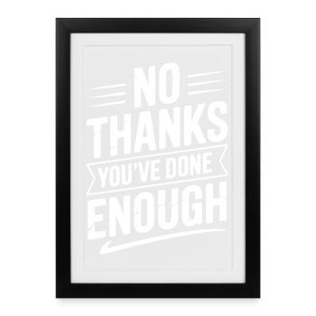 Non merci, tu en as assez fait - Affiche encadrée (27 × 37 cm) - noir - Devant