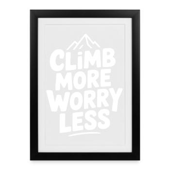 Climb More Worry Less - Framed poster (27 × 37 cm) - black - Front
