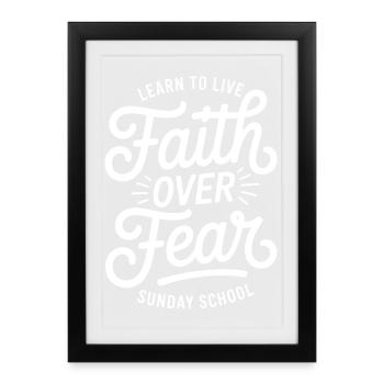 Faith Over Fear Sunday School Tee - Framed poster (27 × 37 cm) - black - Front