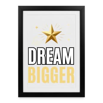 Rêvez plus grand : motivation inspirante - Affiche encadrée (27 × 37 cm) - noir - Devant
