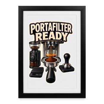 PORTAFILTER READY - Framed poster (27 × 37 cm) - black - Front