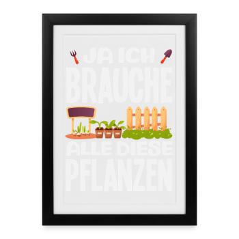 Brauche Alle Diese Pflanzen - Gerahmtes Poster (27 × 37 cm) - Schwarz - Vorne