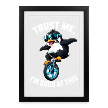 Cool penguin on unicycle with saying - Framed poster (27 × 37 cm) - black - Front