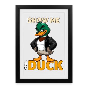 Montre-moi ton canard drôle de jeu de mots avec des canards - Affiche encadrée (27 × 37 cm) - noir - Devant