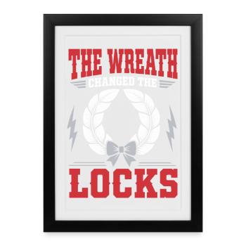 Kranzhumor – The Wreath Changed the Locks - Gerahmtes Poster (27 × 37 cm) - Schwarz - Vorne