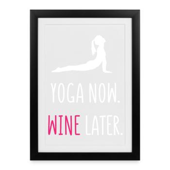 Yoga Now Wine Later - Framed poster (27 × 37 cm) - black - Front