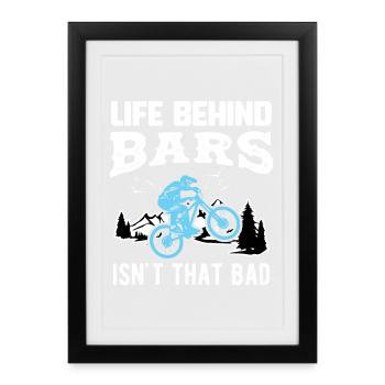 VÉLO LIFE BEHIND BARS ISN’T THAT BAD CADEAU - Affiche encadrée (27 × 37 cm) - noir - Devant