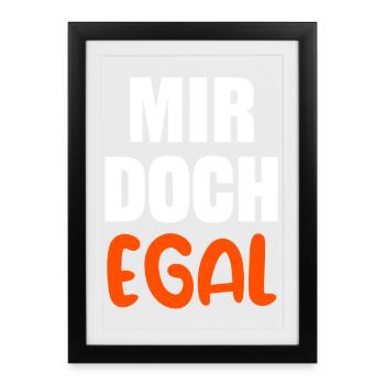 Je m’en fous Déclaration Attitude Relax - Affiche encadrée (27 × 37 cm) - noir - Devant