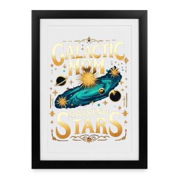 Galactic Mom Raising Stars - Framed poster (27 × 37 cm) - black - Front