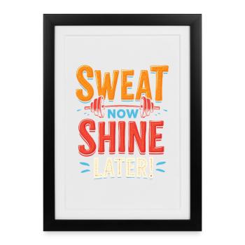 Transpirez maintenant, brillez plus tard ! Citation de motivation de salle de sport - Affiche encadrée (27 × 37 cm) - noir - Devant