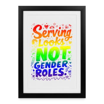 SERVIR L’APPARENCE, PAS LES RÔLES DE GENRE - Affiche encadrée (27 × 37 cm) - noir - Devant