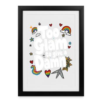 TOO GLAM TO GIVE A DAMN - Framed poster (27 × 37 cm) - black - Front