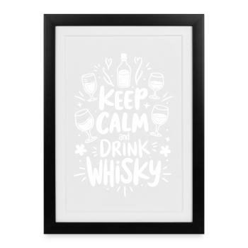RESTEZ CALME ET BUVEZ DU WHISKY, DU WHISKY - Affiche encadrée (27 × 37 cm) - noir - Devant