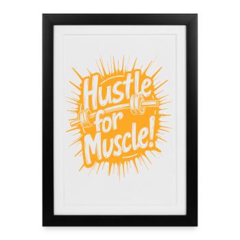 Hustle for muscle! Gym Motivational Quote - Framed poster (27 × 37 cm) - black - Front
