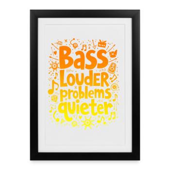 BASSES PLUS FORTES, PROBLÈMES PLUS SILENCIEUX, MUSIQUE - Affiche encadrée (27 × 37 cm) - noir - Devant