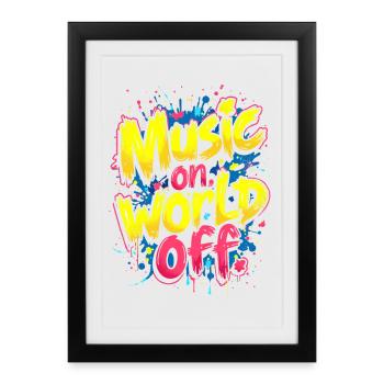 MUSIQUE ALLUMÉE, MONDE ÉTEINT - Affiche encadrée (27 × 37 cm) - noir - Devant