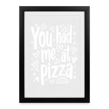 VOUS M’AVEZ EU À PIZZA - Affiche encadrée (27 × 37 cm) - noir - Devant
