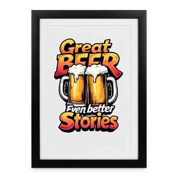 DE LA BONNE BIÈRE, DES HISTOIRES ENCORE MEILLEURES - Affiche encadrée (27 × 37 cm) - noir - Devant