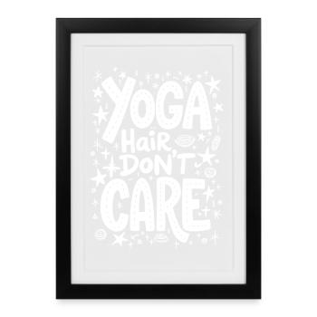 YOGA HAARE, EGAL, LUSTIGES YOGA ZITAT - Gerahmtes Poster (27 × 37 cm) - Schwarz - Vorne