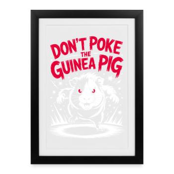 Snappy guinea pig with funny saying - Framed poster (27 × 37 cm) - black - Front