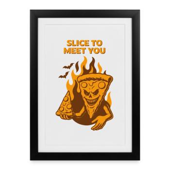 Devilish Pizza - Slice to meet you - Framed poster (27 × 37 cm) - black - Front