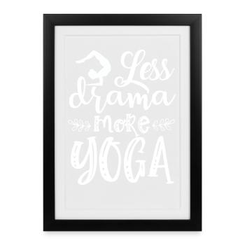Moins de drame, plus de yoga - Affiche encadrée (27 × 37 cm) - noir - Devant