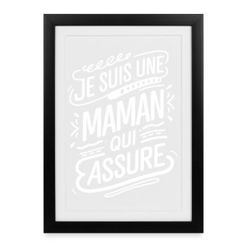 Je suis une Maman qui Assure - Affiche encadrée (27 × 37 cm) - noir - Devant