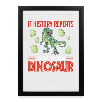 L’histoire se répète dinosaure - Affiche encadrée (27 × 37 cm) - noir - Devant