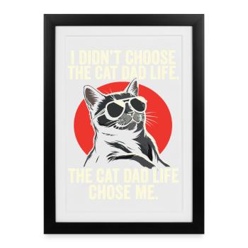 Je n’ai pas choisi le père de vie de papa chat - Affiche encadrée (27 × 37 cm) - noir - Devant