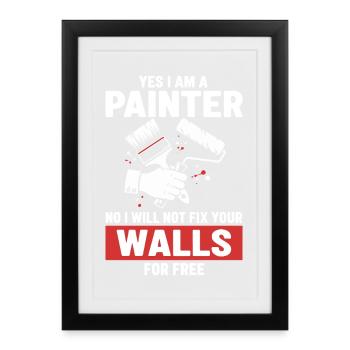 Humor Painter Fixed Not Walls - Framed poster (27 × 37 cm) - black - Front