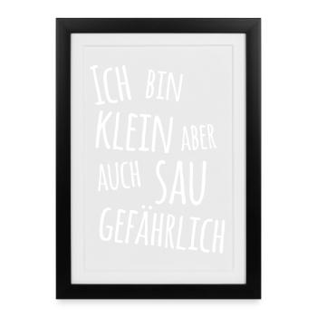Je suis petit mais très dangereux, - Affiche encadrée (27 × 37 cm) - noir - Devant